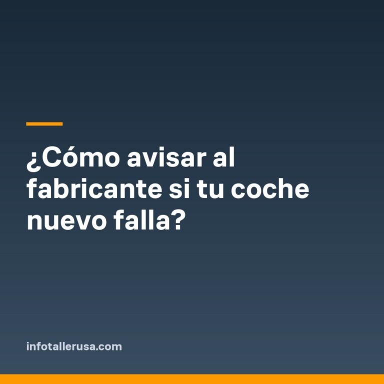 ¿Cómo avisar al fabricante si tu coche nuevo falla?