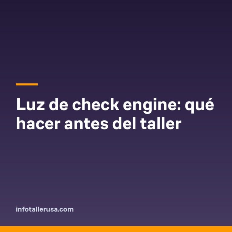 Luz de check engine: qué hacer antes del taller