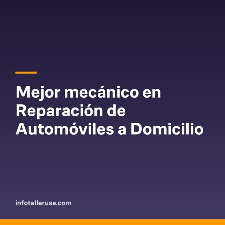 Mejor mecánico en Reparación de Automóviles a Domicilio
